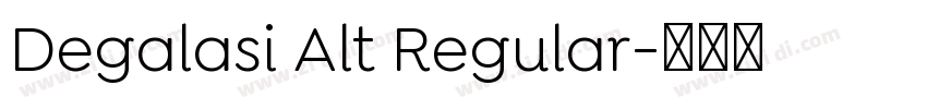 Degalasi Alt Regular字体转换 Degalasi Alt Regular字体转换